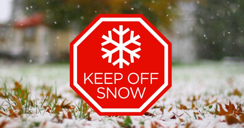 Keep Off Snow